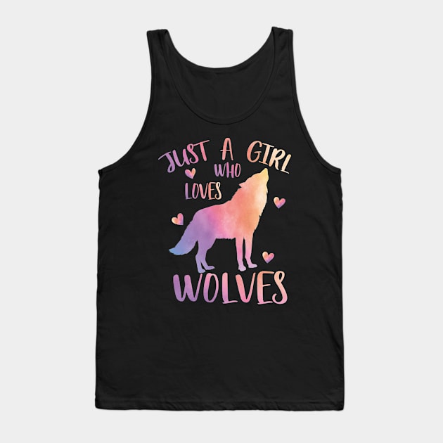 Just a girl who loves wolves Tank Top by PrettyPittieShop